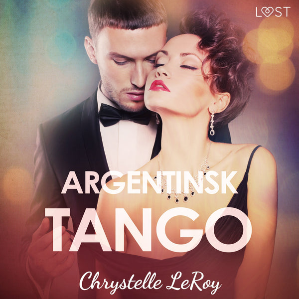 Argentinsk tango - erotisk novell – Ljudbok – Laddas ner-Digitala böcker-Axiell-peaceofhome.se