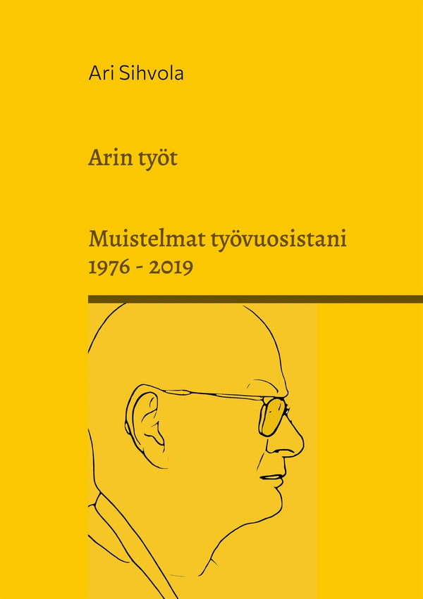 Arin työt: Muistelmat työvuosistani 1976 - 2019 – E-bok – Laddas ner-Digitala böcker-Axiell-peaceofhome.se