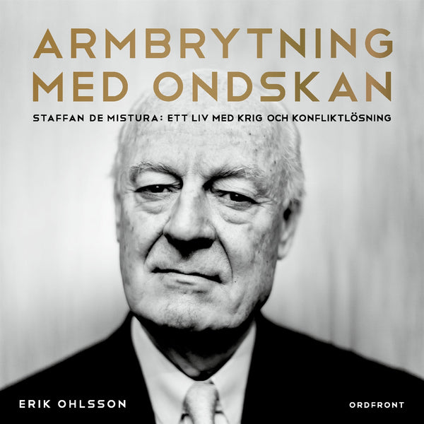 Armbrytning med ondskan – Staffan de Mistura : Ett liv med krig och konflikt – Ljudbok – Laddas ner-Digitala böcker-Axiell-peaceofhome.se