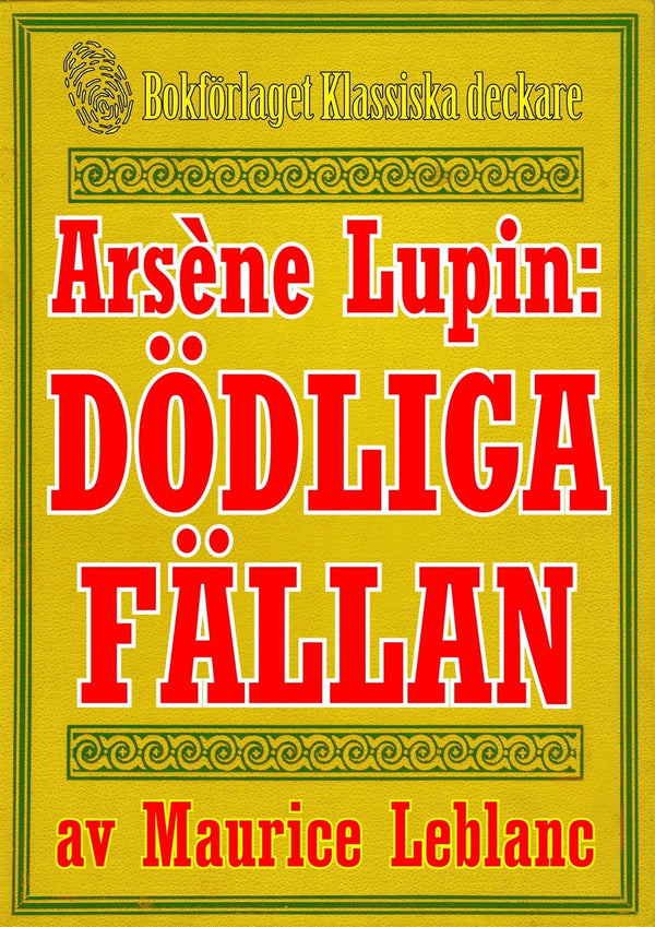 Arsène Lupin: Dödliga fällan. Text från 1914 kompletterad med fakta och ordlista – E-bok – Laddas ner-Digitala böcker-Axiell-peaceofhome.se