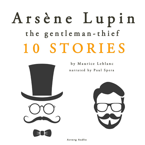 Arsène Lupin, Gentleman-Thief: 10 Stories – Ljudbok – Laddas ner-Digitala böcker-Axiell-peaceofhome.se