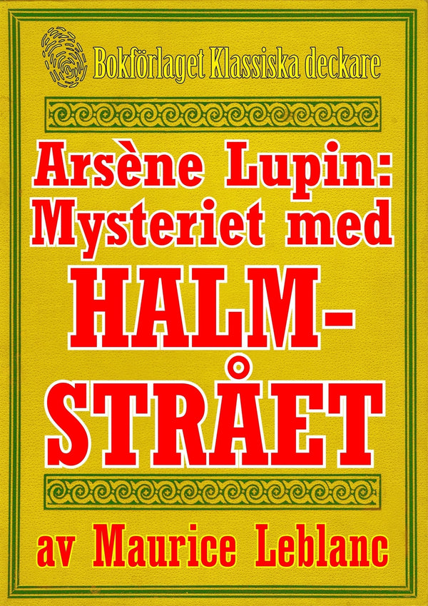 Arsène Lupin: Mysteriet med halmstrået. Text från 1914 kompletterad med fakta och ordlista – E-bok – Laddas ner-Digitala böcker-Axiell-peaceofhome.se