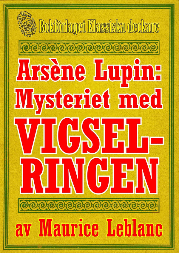 Arsène Lupin: Mysteriet med vigselringen. Text från 1914 kompletterad med fakta och ordlista – E-bok – Laddas ner-Digitala böcker-Axiell-peaceofhome.se