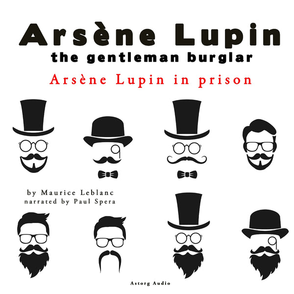 Arsene Lupin in Prison, the Adventures of Arsene Lupin the Gentleman Burglar – Ljudbok – Laddas ner-Digitala böcker-Axiell-peaceofhome.se