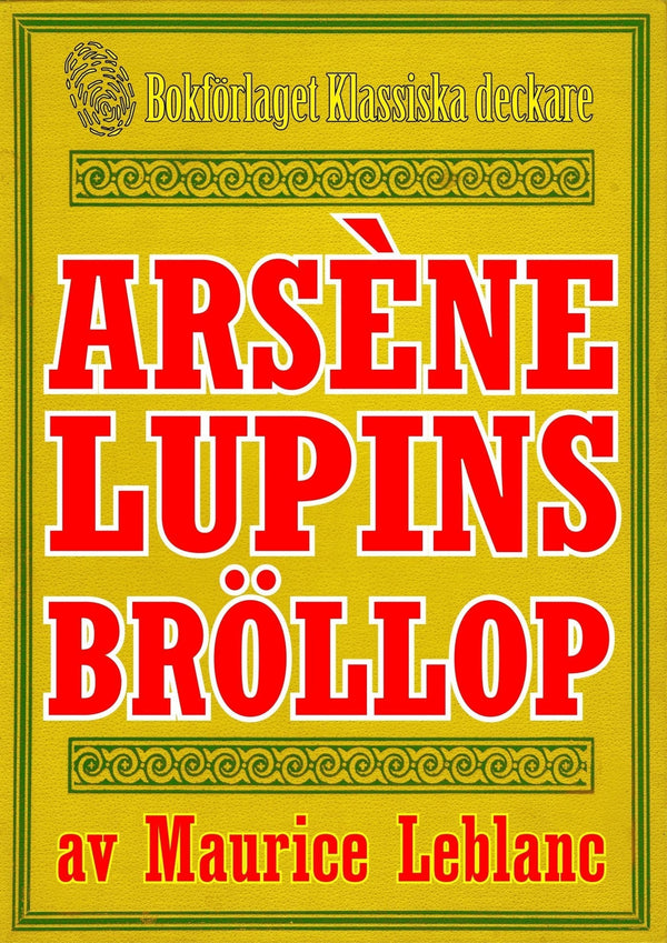 Arsène Lupins giftermål. Text från 1914 kompletterad med fakta och ordlista – E-bok – Laddas ner-Digitala böcker-Axiell-peaceofhome.se