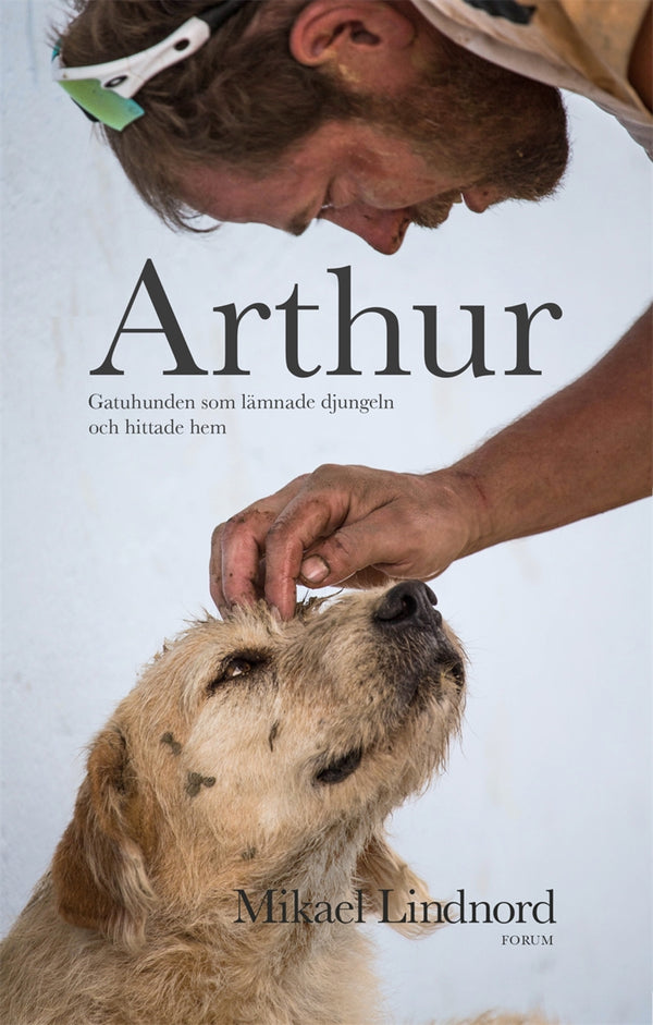 Arthur : gatuhunden som lämnade djungeln och hittade hem – E-bok – Laddas ner-Digitala böcker-Axiell-peaceofhome.se