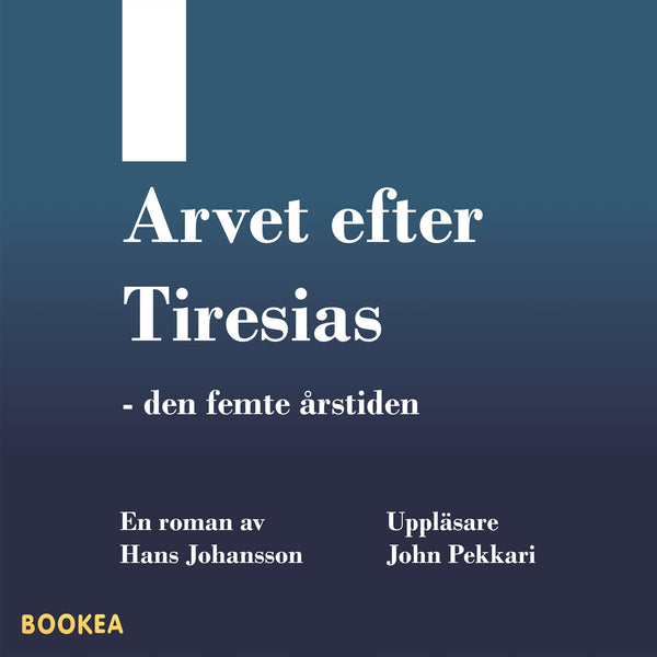 Arvet efter Tiresias : den femte årstiden – Ljudbok – Laddas ner-Digitala böcker-Axiell-peaceofhome.se