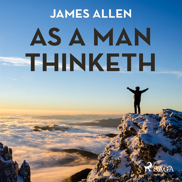 As A Man Thinketh – Ljudbok – Laddas ner-Digitala böcker-Axiell-peaceofhome.se