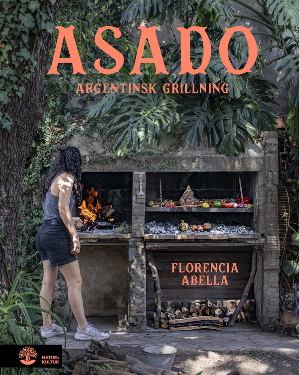 Asado : argentinsk grillning - Digital - Laddas ner-Digitala böcker-Natur & Kultur Digital-peaceofhome.se