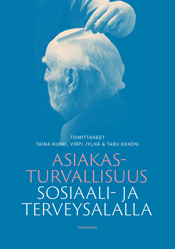 Asiakasturvallisuus sosiaali- ja terveysalalla – E-bok – Laddas ner-Digitala böcker-Axiell-peaceofhome.se