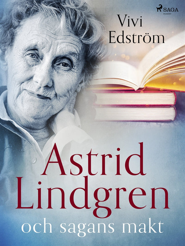 Astrid Lindgren och sagans makt – E-bok – Laddas ner-Digitala böcker-Axiell-peaceofhome.se