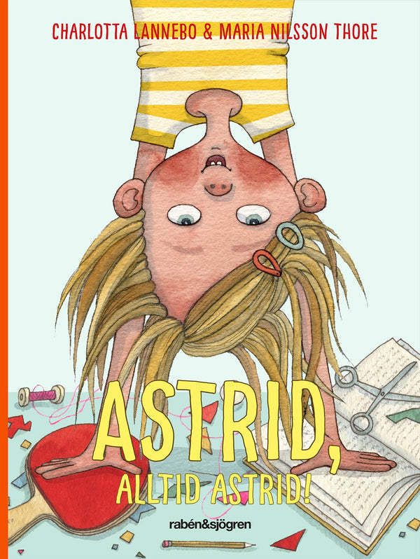 Astrid, alltid Astrid! – E-bok – Laddas ner-Digitala böcker-Axiell-peaceofhome.se