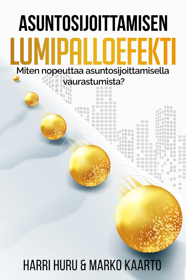 Asuntosijoittamisen lumipalloefekti – E-bok – Laddas ner-Digitala böcker-Axiell-peaceofhome.se