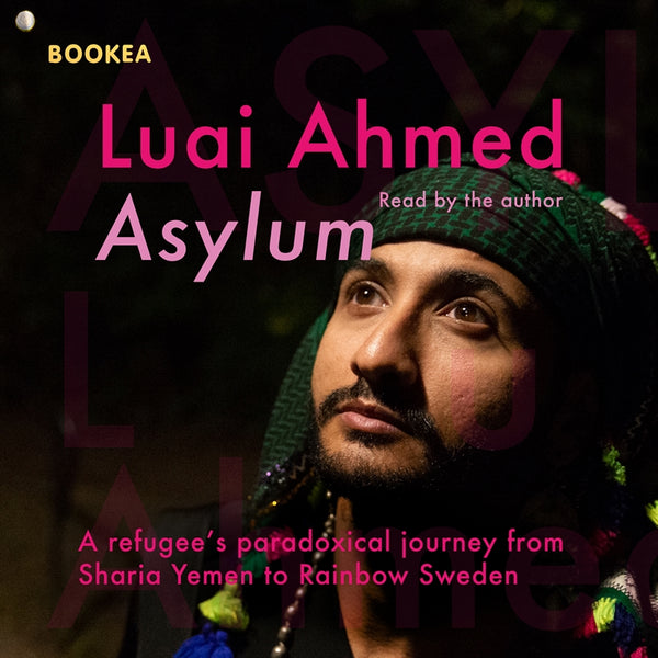 Asylum: A refugee's paradoxical journey from Sharia Yemen to Rainbow Sweden... – Ljudbok – Laddas ner-Digitala böcker-Axiell-peaceofhome.se