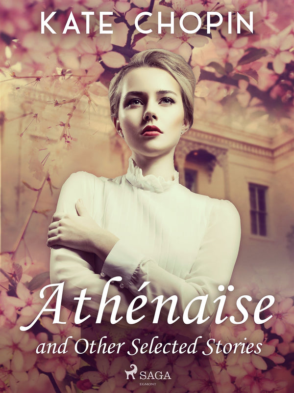 Athénaïse and Other Selected Stories – E-bok – Laddas ner-Digitala böcker-Axiell-peaceofhome.se