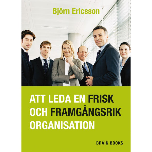 Att leda en frisk och framgångsrik organisation - Digital - Laddas ner-Digitala böcker-Natur & Kultur Digital-peaceofhome.se