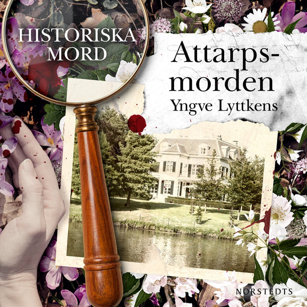 Attarpsmorden : Historiska mord del 6 – Ljudbok – Laddas ner-Digitala böcker-Axiell-peaceofhome.se