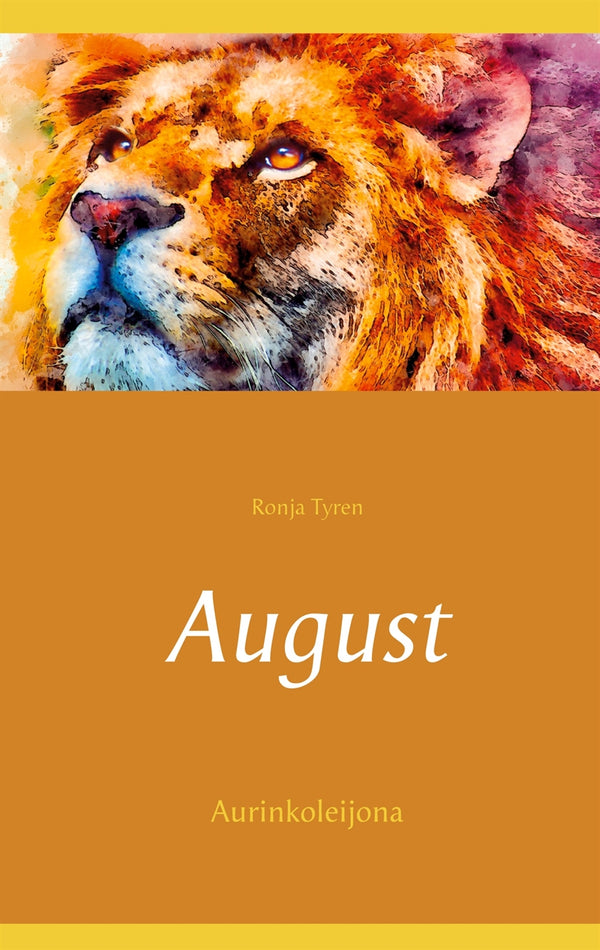 August: Aurinkoleijona – E-bok – Laddas ner-Digitala böcker-Axiell-peaceofhome.se