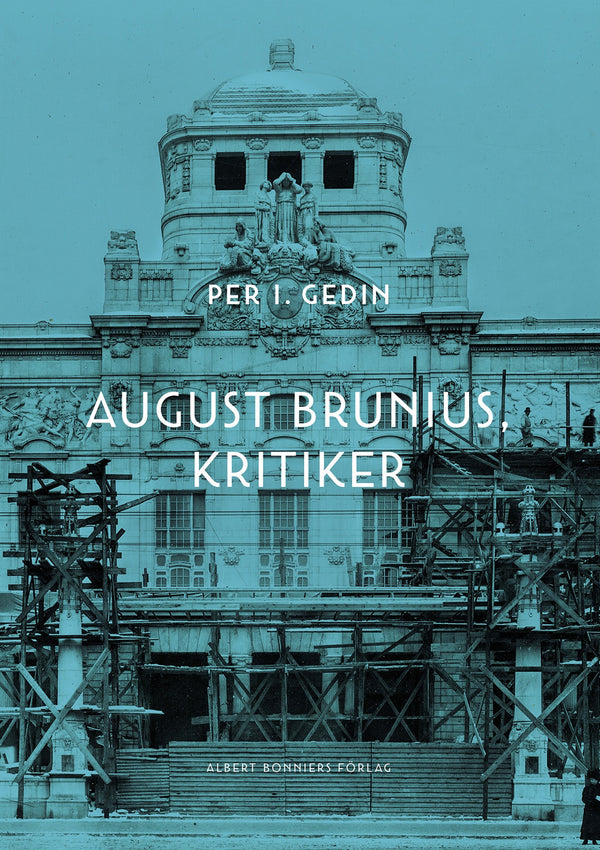 August Brunius, kritiker – E-bok – Laddas ner