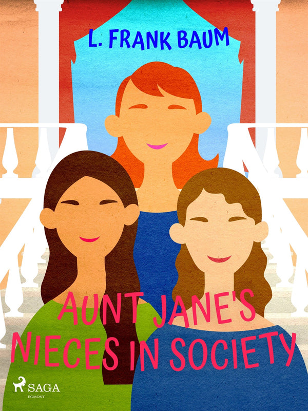 Aunt Jane's Nieces in Society – E-bok – Laddas ner-Digitala böcker-Axiell-peaceofhome.se