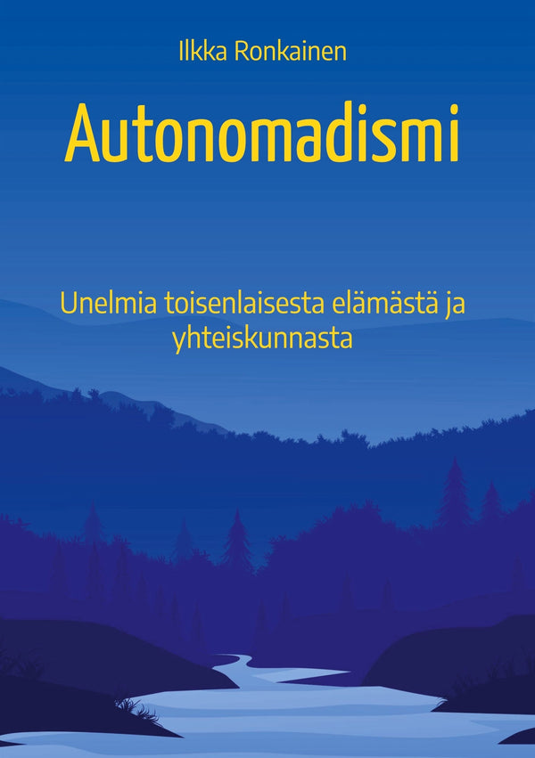 Autonomadismi: Unelmia toisenlaisesta elämästä ja yhteiskunnasta – E-bok – Laddas ner-Digitala böcker-Axiell-peaceofhome.se