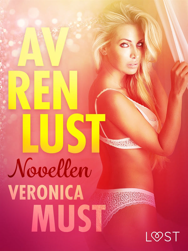 Av ren lust: Novellen – E-bok – Laddas ner-Digitala böcker-Axiell-peaceofhome.se