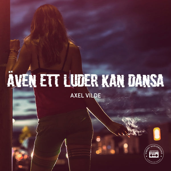 Även ett luder kan dansa – Ljudbok – Laddas ner-Digitala böcker-Axiell-peaceofhome.se