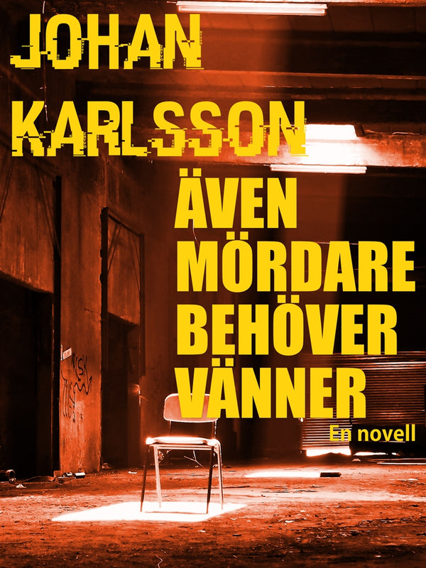 Även mördare behöver vänner: En novell – E-bok – Laddas ner-Digitala böcker-Axiell-peaceofhome.se