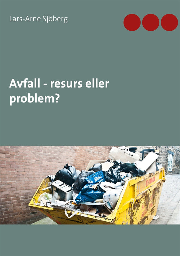 Avfall - resurs eller problem? – E-bok – Laddas ner-Digitala böcker-Axiell-peaceofhome.se