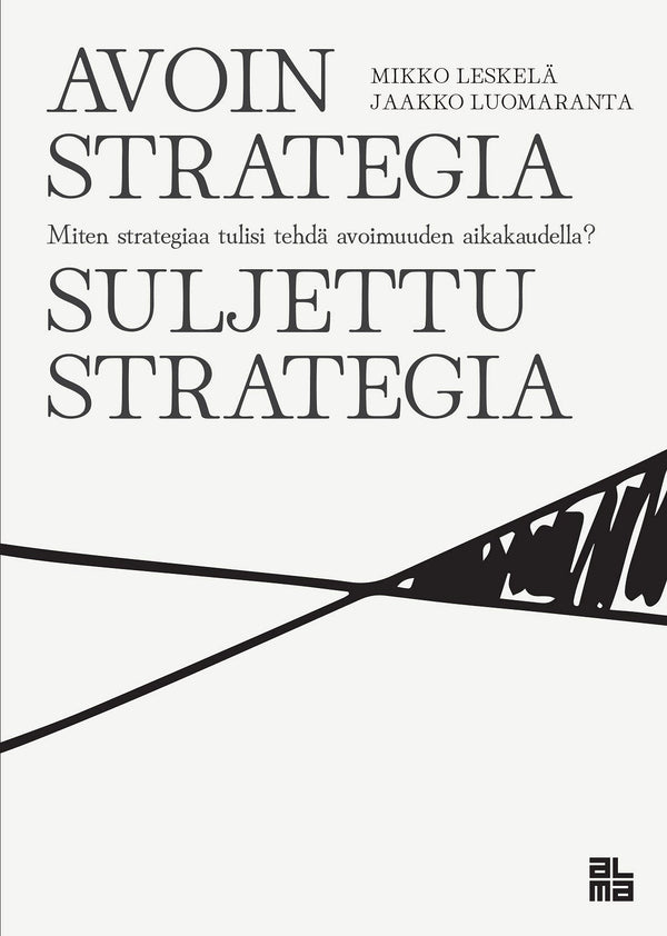 Avoin strategia / Suljettu strategia – E-bok – Laddas ner-Digitala böcker-Axiell-peaceofhome.se