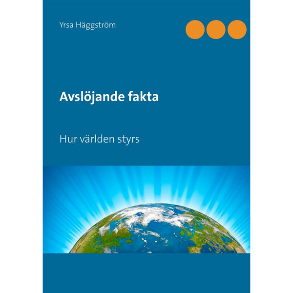 Avslöjande fakta, Del 1: Hur världen styrs – E-bok – Laddas ner-Digitala böcker-Axiell-peaceofhome.se