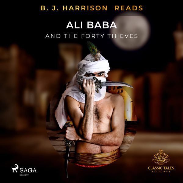 B. J. Harrison Reads Ali Baba and the Forty Thieves – Ljudbok – Laddas ner-Digitala böcker-Axiell-peaceofhome.se