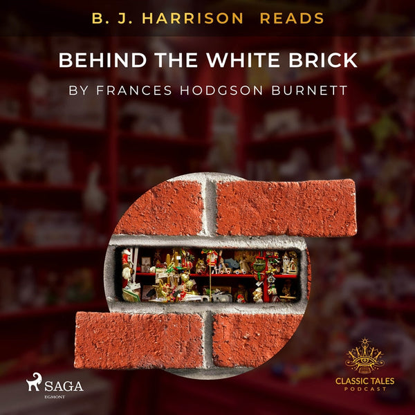 B. J. Harrison Reads Behind the White Brick – Ljudbok – Laddas ner-Digitala böcker-Axiell-peaceofhome.se