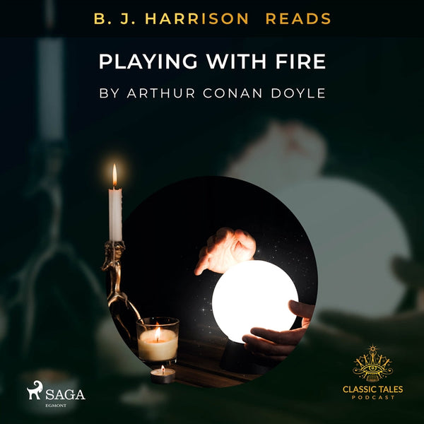 B. J. Harrison Reads Playing with Fire – Ljudbok – Laddas ner-Digitala böcker-Axiell-peaceofhome.se