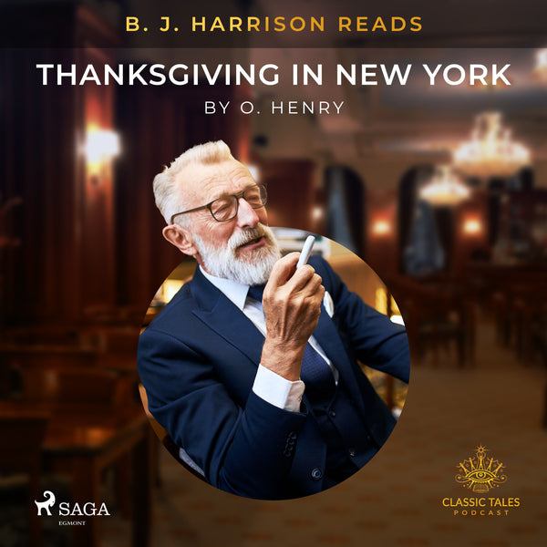 B. J. Harrison Reads Thanksgiving in New York – Ljudbok – Laddas ner-Digitala böcker-Axiell-peaceofhome.se