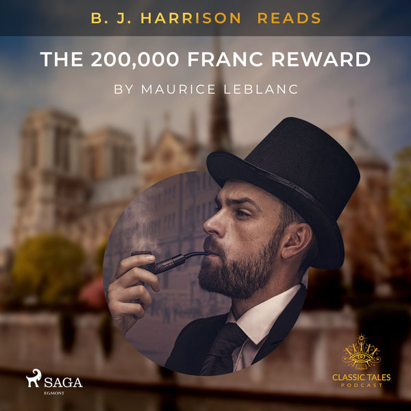 B. J. Harrison Reads The 200,000 Franc Reward – Ljudbok – Laddas ner-Digitala böcker-Axiell-peaceofhome.se