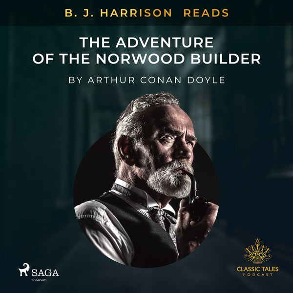 B. J. Harrison Reads The Adventure of the Norwood Builder – Ljudbok – Laddas ner-Digitala böcker-Axiell-peaceofhome.se