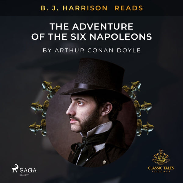 B. J. Harrison Reads The Adventure of the Six Napoleons – Ljudbok – Laddas ner-Digitala böcker-Axiell-peaceofhome.se