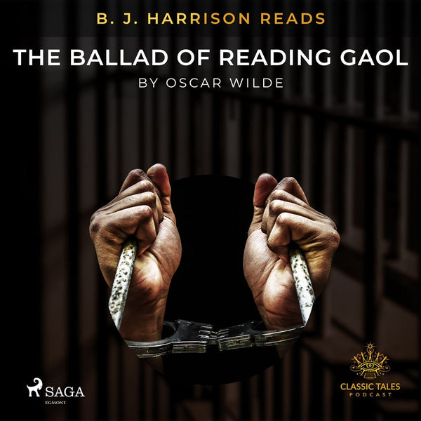 B. J. Harrison Reads The Ballad of Reading Gaol – Ljudbok – Laddas ner-Digitala böcker-Axiell-peaceofhome.se