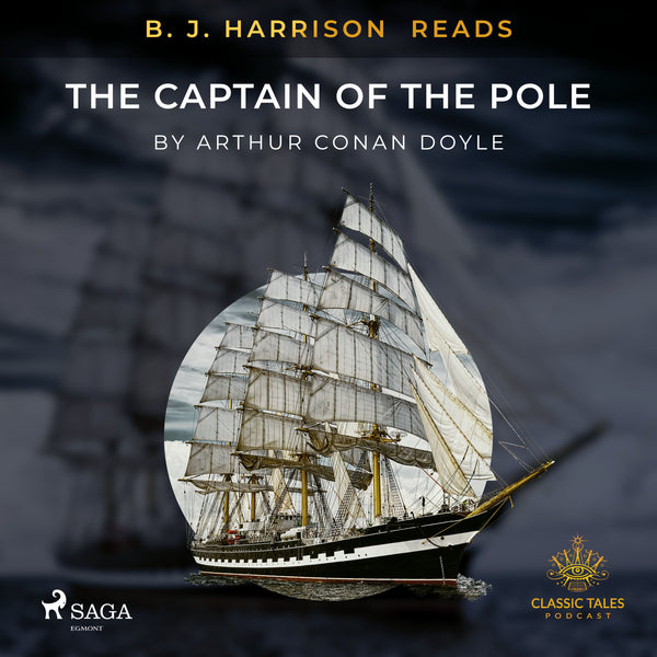 B. J. Harrison Reads The Captain of the Pole Star – Ljudbok – Laddas ner-Digitala böcker-Axiell-peaceofhome.se