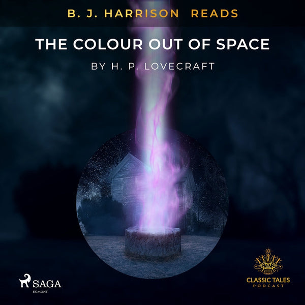 B. J. Harrison Reads The Colour Out of Space – Ljudbok – Laddas ner-Digitala böcker-Axiell-peaceofhome.se