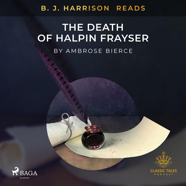 B. J. Harrison Reads The Death of Halpin Frayser – Ljudbok – Laddas ner-Digitala böcker-Axiell-peaceofhome.se