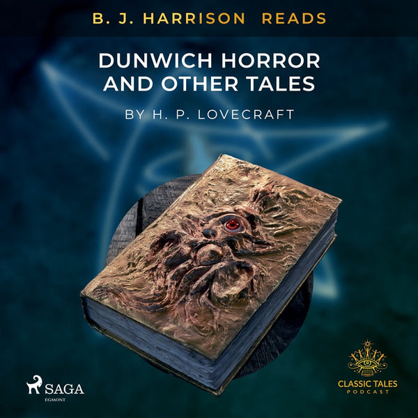 B. J. Harrison Reads The Dunwich Horror and Other Tales – Ljudbok – Laddas ner-Digitala böcker-Axiell-peaceofhome.se