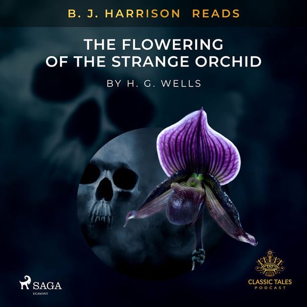 B. J. Harrison Reads The Flowering of the Strange Orchid – Ljudbok – Laddas ner-Digitala böcker-Axiell-peaceofhome.se