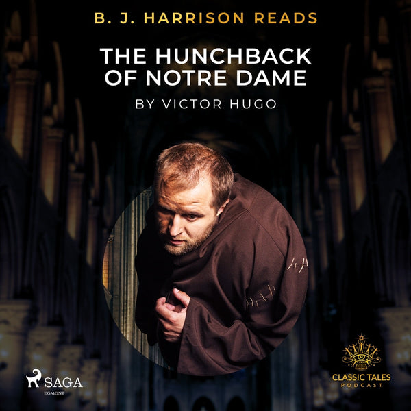 B. J. Harrison Reads The Hunchback of Notre Dame – Ljudbok – Laddas ner-Digitala böcker-Axiell-peaceofhome.se