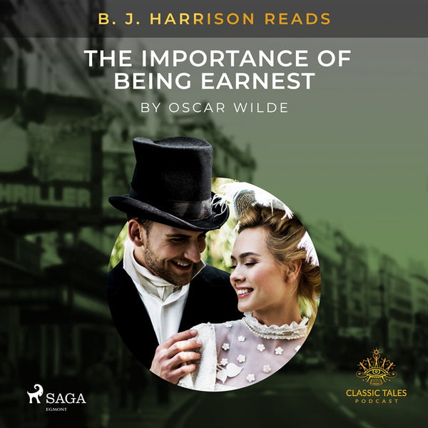 B. J. Harrison Reads The Importance of Being Earnest – Ljudbok – Laddas ner-Digitala böcker-Axiell-peaceofhome.se