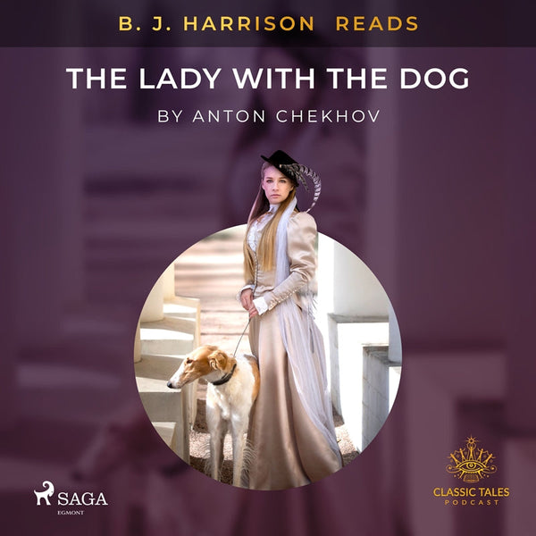 B. J. Harrison Reads The Lady With The Dog – Ljudbok – Laddas ner-Digitala böcker-Axiell-peaceofhome.se