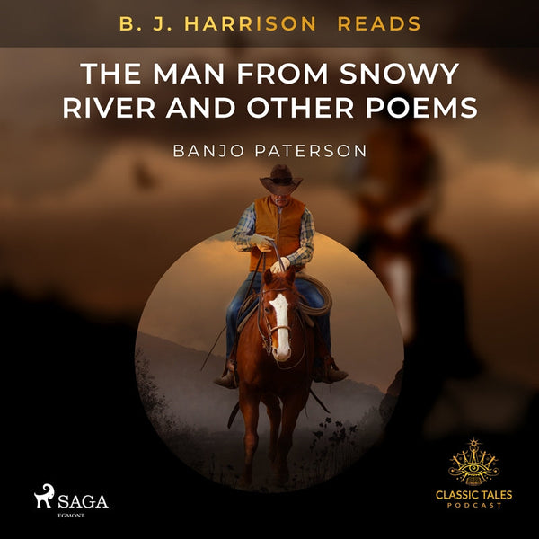 B. J. Harrison Reads The Man from Snowy River and Other Poems – Ljudbok – Laddas ner-Digitala böcker-Axiell-peaceofhome.se