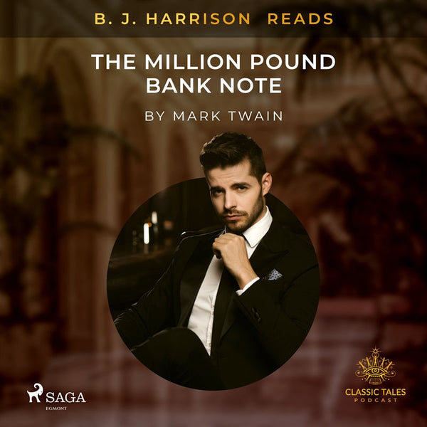 B. J. Harrison Reads The Million Pound Bank Note – Ljudbok – Laddas ner-Digitala böcker-Axiell-peaceofhome.se