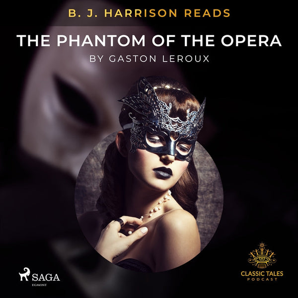 B. J. Harrison Reads The Phantom of the Opera – Ljudbok – Laddas ner-Digitala böcker-Axiell-peaceofhome.se